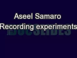 Aseel Samaro Recording experiments