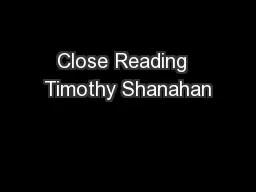 Close Reading  Timothy Shanahan