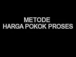 METODE HARGA POKOK PROSES