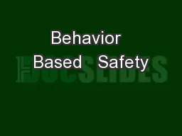Behavior  Based   Safety