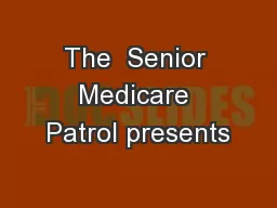 The  Senior Medicare Patrol presents