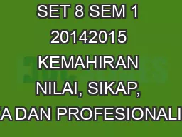 HHHC 9401 SET 8 SEM 1 20142015 KEMAHIRAN NILAI, SIKAP, ETIKA DAN PROFESIONALISME