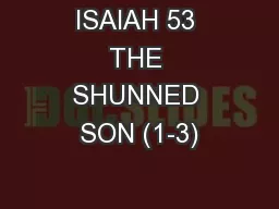 ISAIAH 53 THE SHUNNED SON (1-3)
