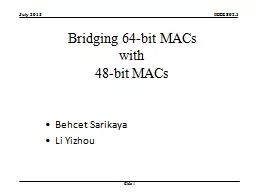 July 2015 Slide  1 Bridging 64-bit MACs