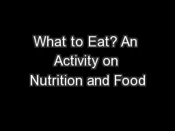What to Eat? An Activity on Nutrition and Food