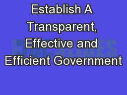 Establish A Transparent, Effective and Efficient Government