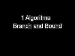 1 Algoritma  Branch and Bound
