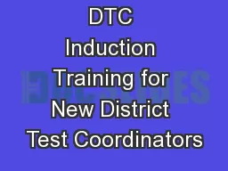 DTC Induction Training for New District Test Coordinators