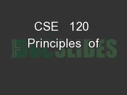 CSE   120 Principles  of