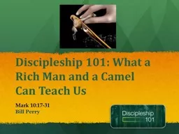 Discipleship 101: What a Rich Man and a Camel    Can
