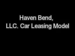 Haven Bend, LLC. Car Leasing Model