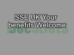 SSE UK Your benefits Welcome