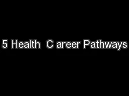 5 Health  C areer Pathways
