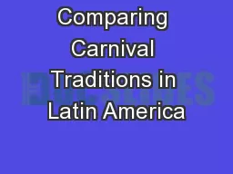 Comparing Carnival Traditions in Latin America