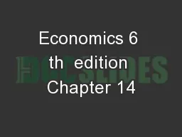 Economics 6 th  edition Chapter 14