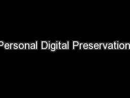 Personal Digital Preservation: