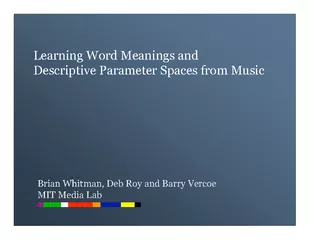 Learning word meanings and descriptive parameter spaces from music