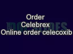 Order Celebrex Online order celecoxib