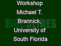 Meta-analysis Workshop Michael T. Brannick, University of South Florida