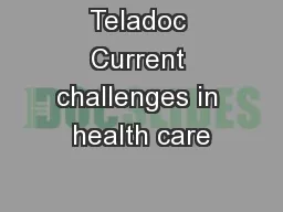 Teladoc Current challenges in health care