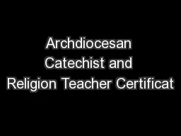 Archdiocesan Catechist and Religion Teacher Certificat