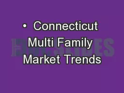 •  Connecticut Multi Family Market Trends