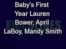 Baby’s First Year Lauren Bower, April LaBoy, Mandy Smith