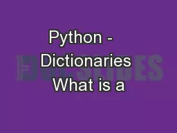 Python -   Dictionaries What is a