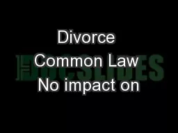 Divorce Common Law No impact on