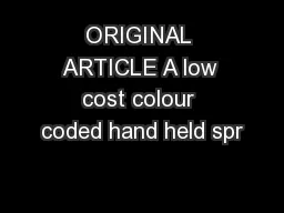 ORIGINAL ARTICLE A low cost colour coded hand held spr