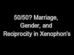 50/50? Marriage, Gender, and Reciprocity in Xenophon’s
