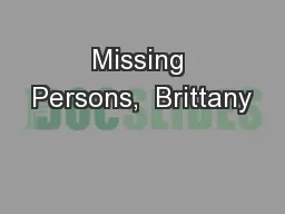 Missing Persons,  Brittany