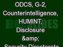 UNCLASSIFIED ODCS, G-2, Counterintelligence, HUMINT, Disclosure & Security Directorate