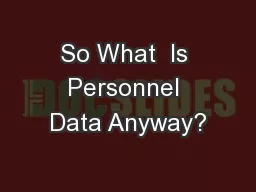 So What  Is Personnel Data Anyway?