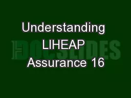 Understanding LIHEAP Assurance 16