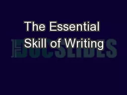 The Essential Skill of Writing