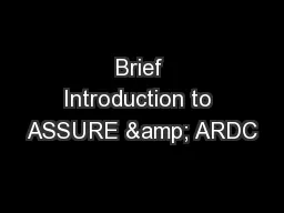 Brief Introduction to ASSURE & ARDC