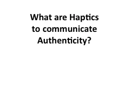 What are Haptics  to communicate