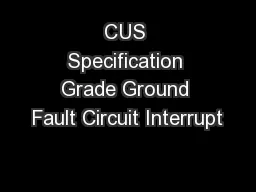 CUS Specification Grade Ground Fault Circuit Interrupt