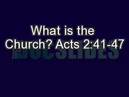 What is the Church? Acts 2:41-47
