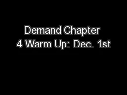 Demand Chapter 4 Warm Up: Dec. 1st