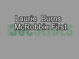 Laurie  Burns  McRobbie First