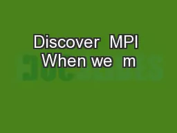 Discover  MPI When we  m
