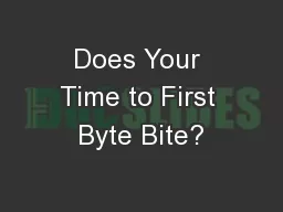 Does Your Time to First Byte Bite?