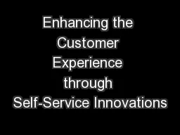Enhancing the Customer Experience through Self-Service Innovations