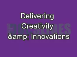 Delivering Creativity & Innovations