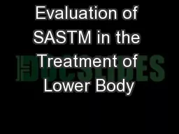Evaluation of SASTM in the Treatment of Lower Body
