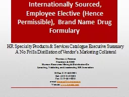 Internationally Sourced, Employee Elective (Hence Permissible), Brand Name Drug Formulary