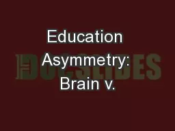 Education Asymmetry: Brain v.