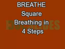 BREATHE Square Breathing in 4 Steps